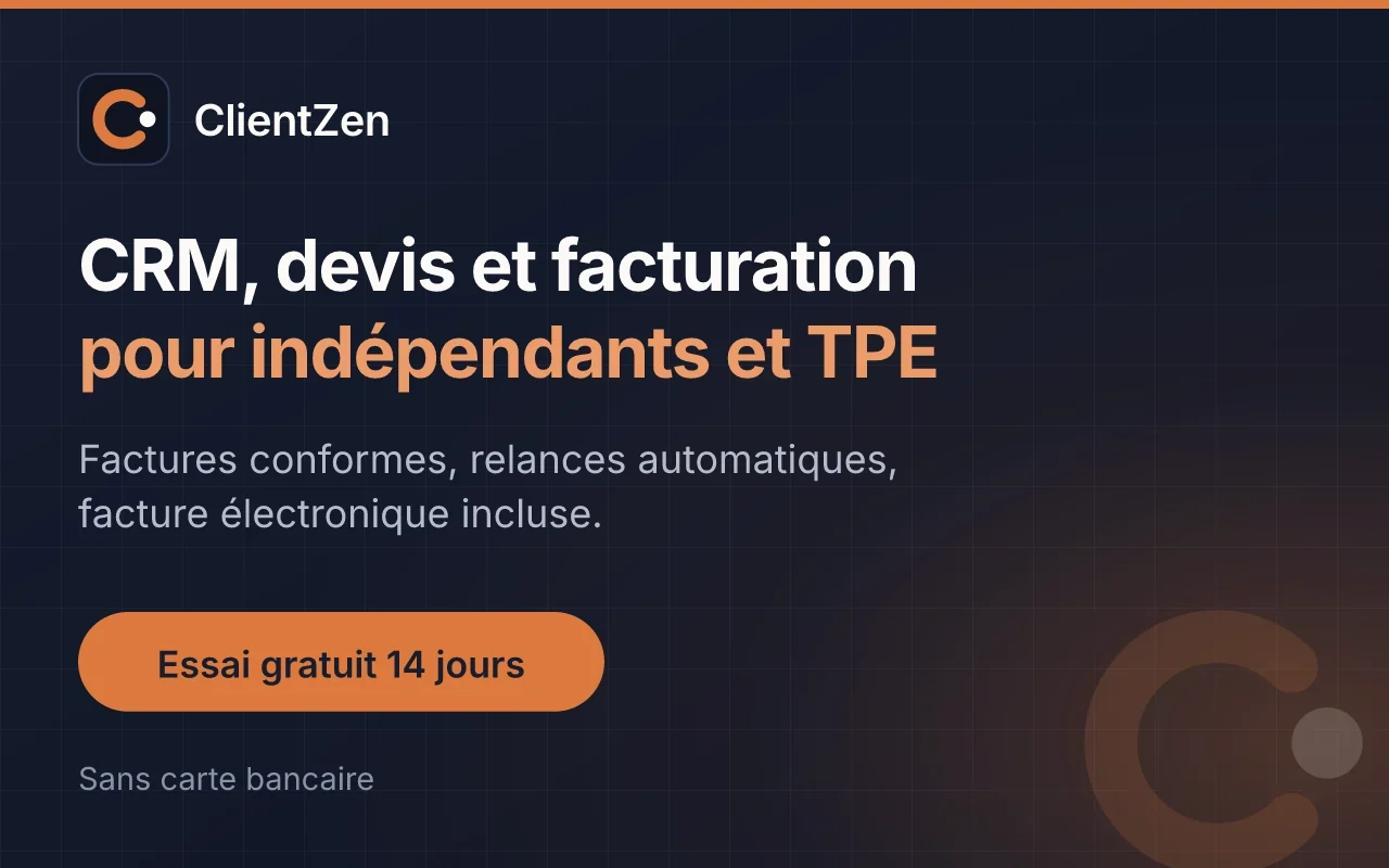 ClientZen — CRM, devis et facturation pour indépendants et TPE. Factures conformes, relances automatiques, facture électronique incluse. Essai gratuit 14 jours, sans carte bancaire.